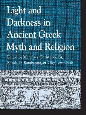 cover image of Light and Darkness in Ancient Greek Myth and Religion